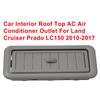 Roof Air Conditioner Outlet Vents For Land For Cruiser For Prado LC150 150 2010-2017 A/C Vent Replacement 62985-60010-B0