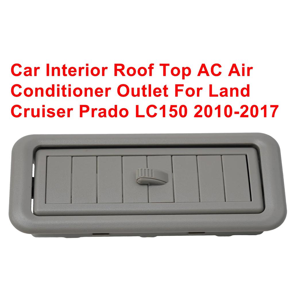 Roof Air Conditioner Outlet Vents For Land For Cruiser For Prado LC150 150 2010-2017 A/C Vent Replacement 62985-60010-B0