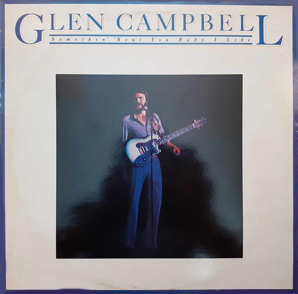 

LP Record GLEN CAMPBELL Somethin Bout You Baby I Like EST12075 Capitol Records 1980 UK World Music Used
