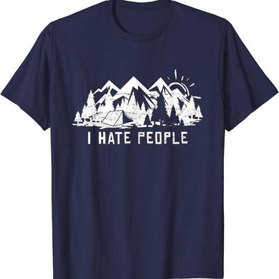 I Hate People Funny Camping Outdoor Nature T Shirt