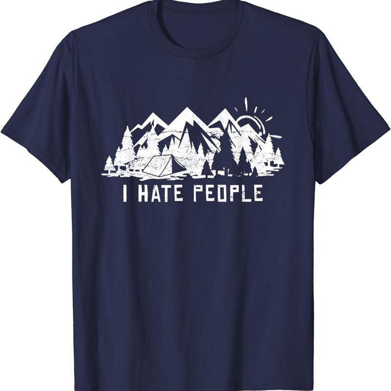 I Hate People Funny Camping Outdoor Nature T Shirt