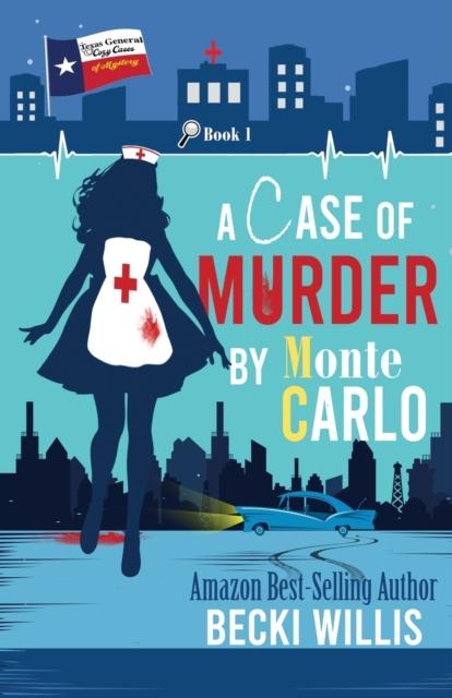 Bok A Case of Murder by Monte Carlo : Texas General Cozy Cases of Mystery, Book 1 : 1