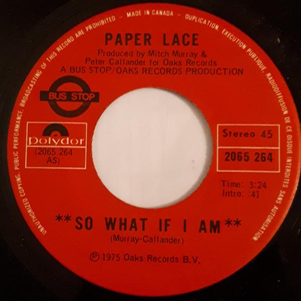 

7inch Record PAPER LACE - So What If I Am 2065264 Polydor 1975 Canada Rock Used