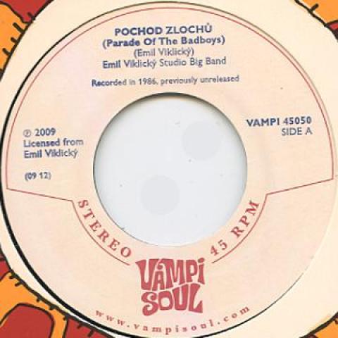 

7inch Record EMIL VIKLICKY STUDIO BIG BAND - Pochod Zlochu (Parade Of The Bedboy VAMPI45050 Vampisoul 2010 Europe Soul/Funk