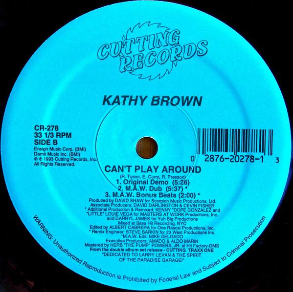 

12inch Record KATHY BROWN - Can t Play Around CR278 Cutting Records 1993 US Dance & Electronica Used