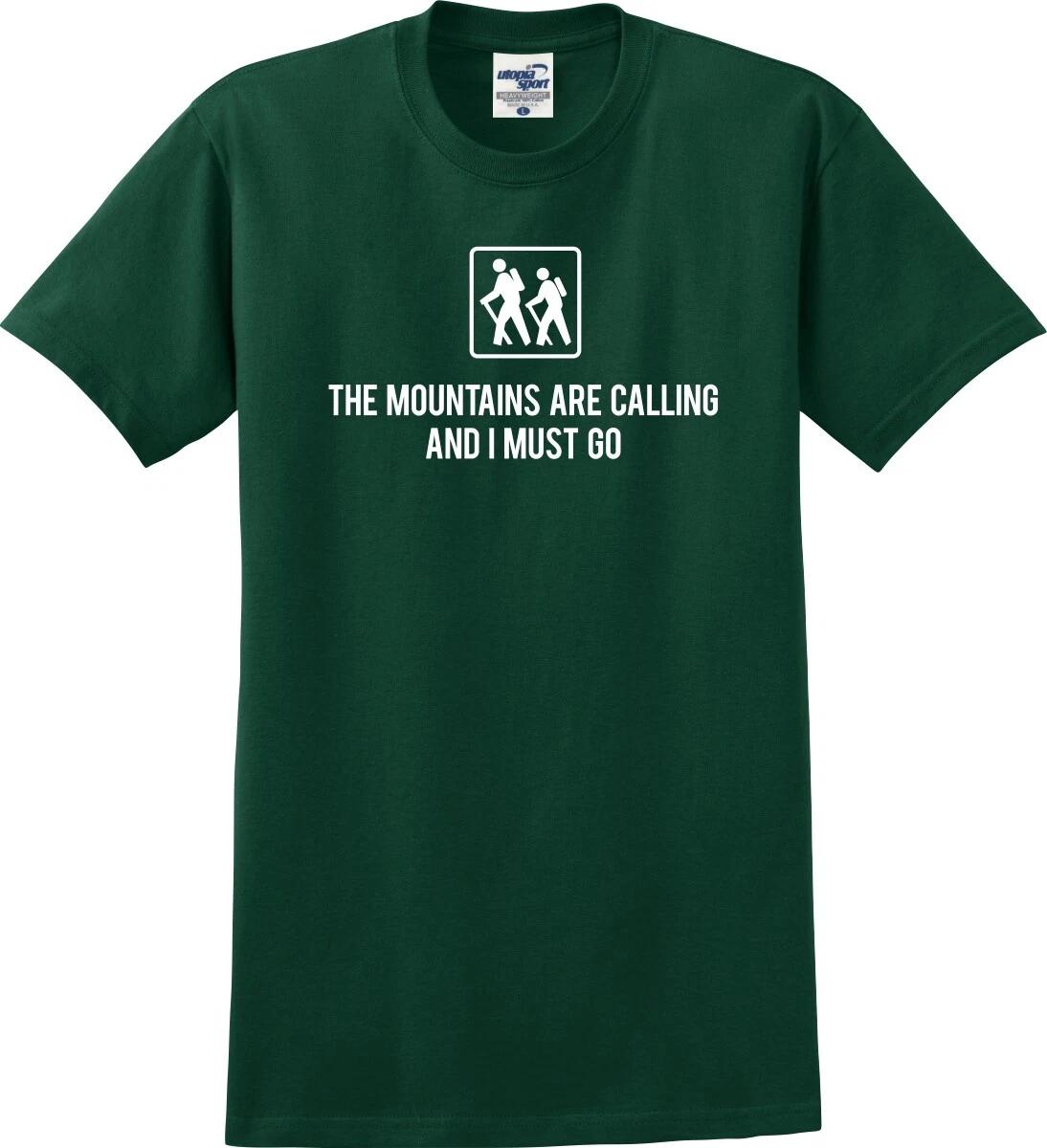 The Mountains Are Calling And I Must Go Hiking Unisex T shirt (S-5X) S