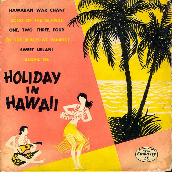 

7inch Record HAWAIIAN ISLANDERS - Holiday In Hawaii WEP1023 Embassy 1959 UK Folk Used