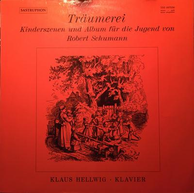 LP-Schallplatte ROBERT SCHUMANN KLAUS HELLWIG Trumerei Kinderszenen Und Album F SM007036 Sastruphon Deutschland Klassik Gebraucht