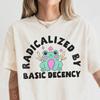 Comfort Colors 'Radicalized By Basic Decency' Frog Shirt and Kids Tshirt : Bold Cottagecore Frog Resistance Tee