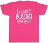 Best Builder Ever Unisexs Unisex TShirt Tee