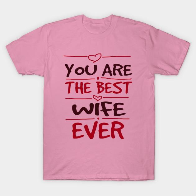 T Shirt Women Best Wife Ever Funny T Shirt Harajuku Print Kawaii Tshirt Summer Short Sleeve Female T-Shirt Top Tee