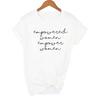 Fashion Summer Tee Empowered Women Empower T Shirt Aesthetic Feminist Powerful Short Sleeve Tops Tumblr Clothing