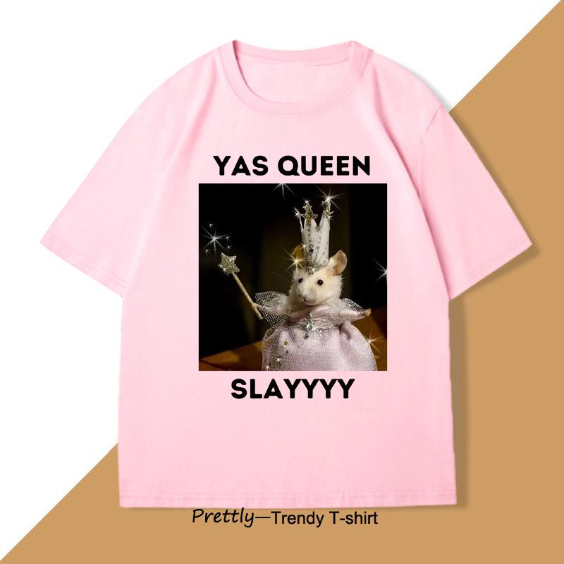 Yas Queen Slay T Shirt Men Women Sarcastic Humor Funny Rat TShirt Cotton Mens Clothing Animal Print Graphic T Shirts Clothing