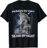Human By Day Sigma By Night Alpha Wolf Men And Women T-Shirt
