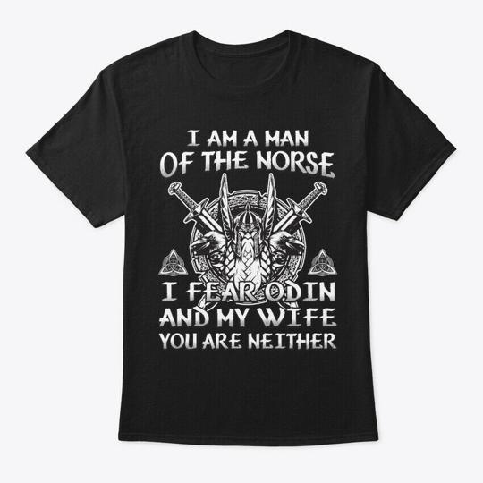 

I Fear Odin And My Wife You Are Neither T-Shirt Made In the USA Size S To 5XL - Men s Summer Cotton Graphic Tee S разноцветный