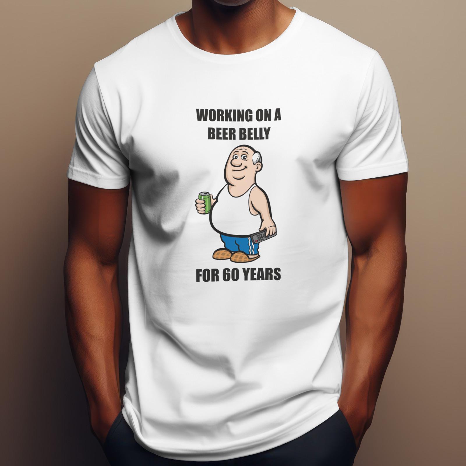WORKING ON BEER BELLY FOR 60 YEARS T-Shirt | Funny Alcohol Tee | Novelty Dad Top S разноцветный