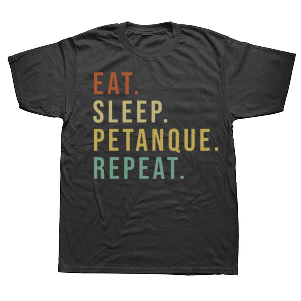 Lustige Eat Sleep Petanque Repeat Grafik T-Shirts Herren Damenmode Lässiges T-Shirt 100% Baumwolle Lockeres Übergroßes T-Shirt