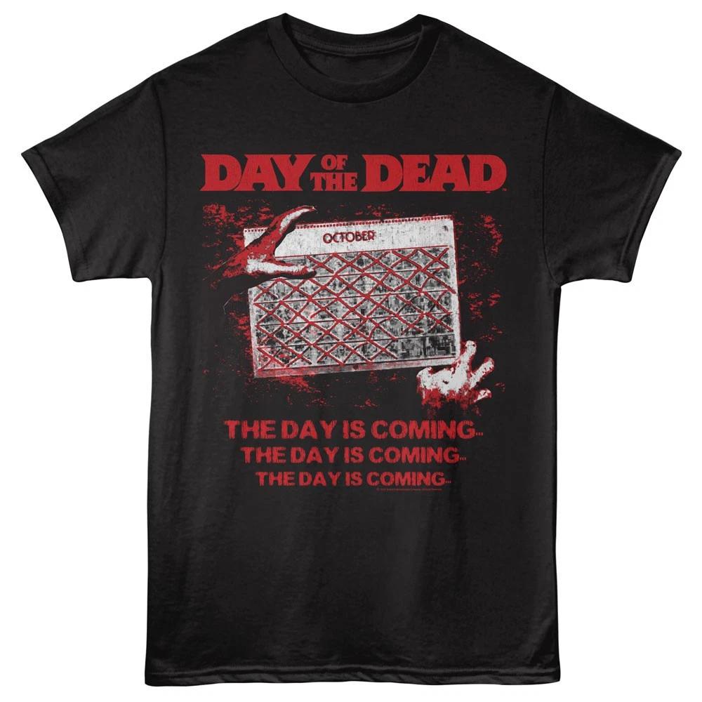 Day Of The Dead Movie End Of October Calender The Day Is Coming Men s T shirt 4XL