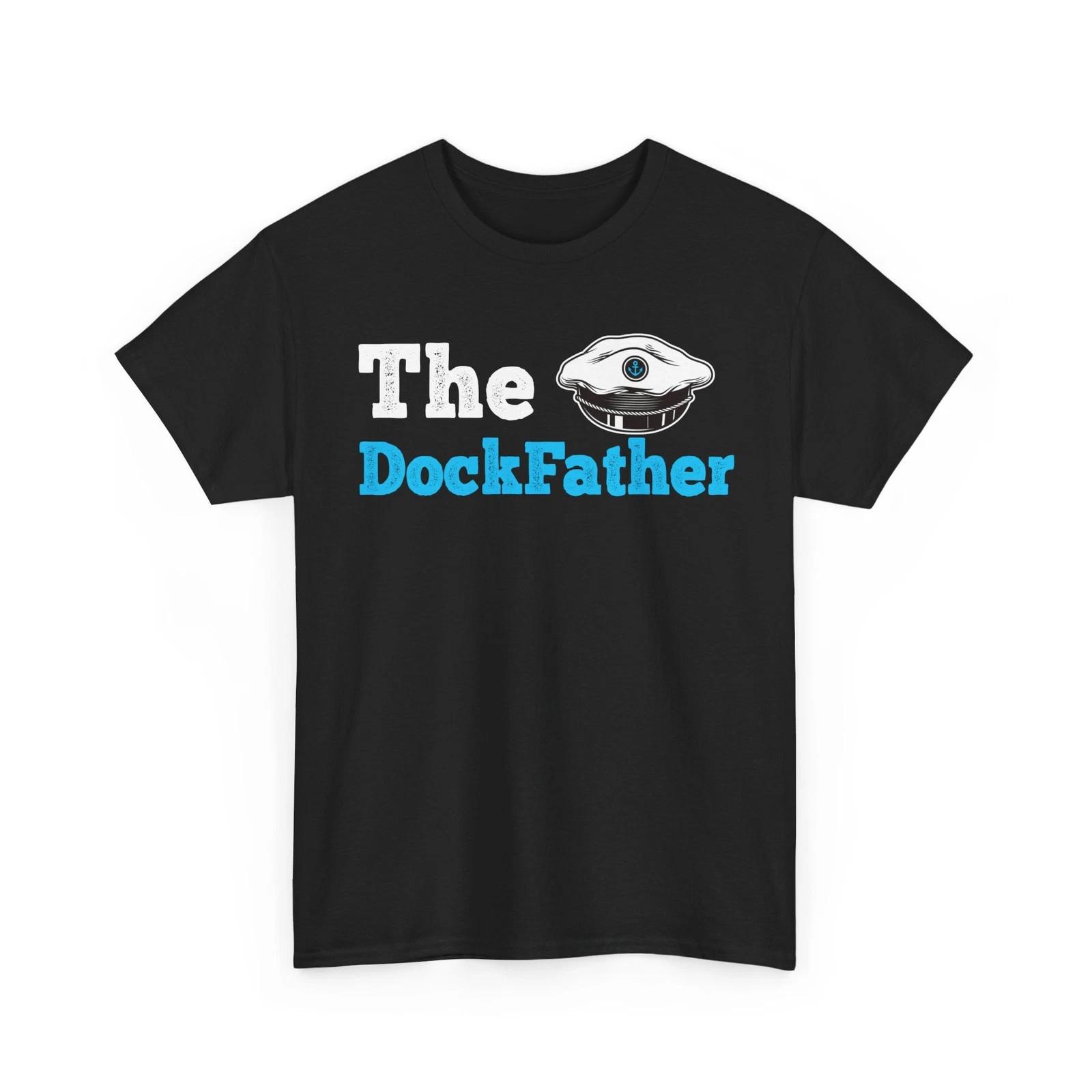 The Dock Father T shirt, Sailing Boating Lovers Captain of the Boat Dad Shirt M