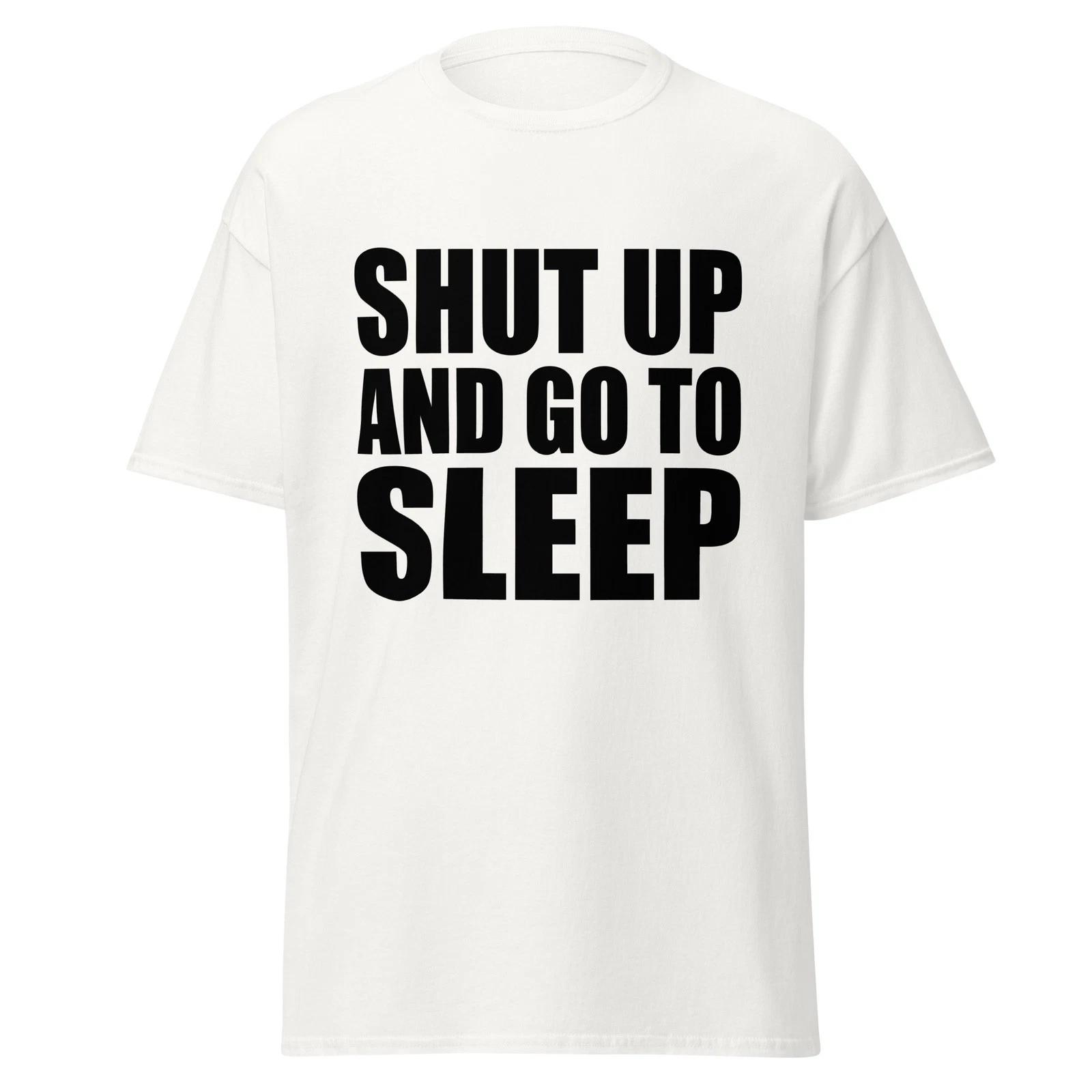 

Shut Up And Go To Sleep - Funny 90 s Roseanne TV Show Quote Shirt, Unisex 3XL