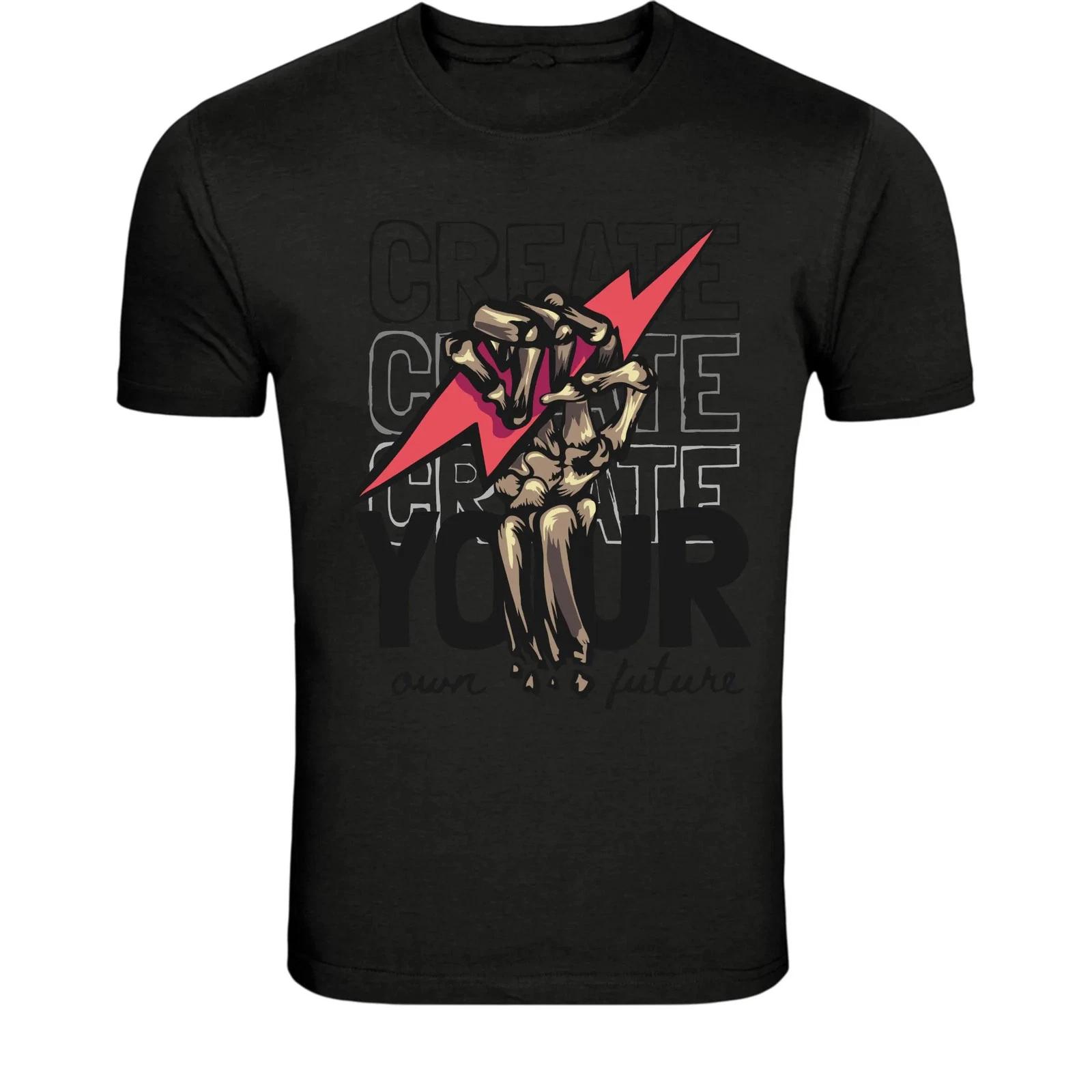 Create Your Future Skeleton Hand T-Shirt - Motivational Gothic XXXXL