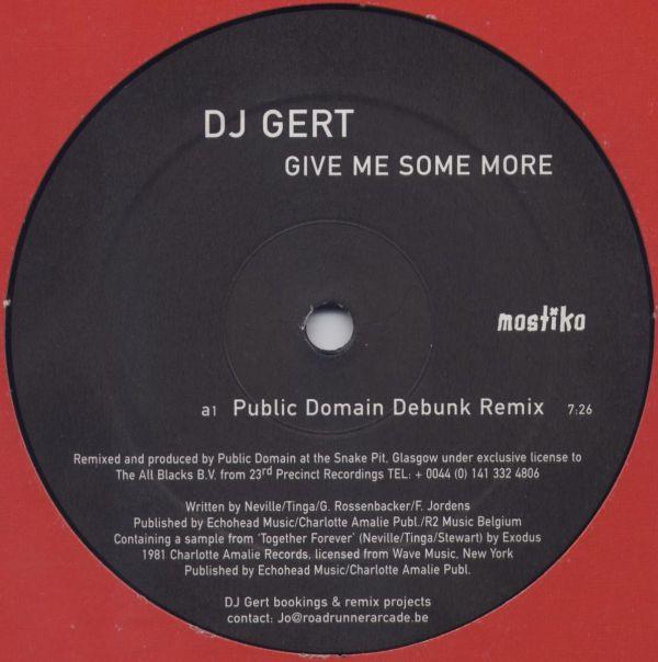 

12inch Record DJ GERT Give Me Some More 23200256 Mostiko 2001 Belgium Dance Electronica Used