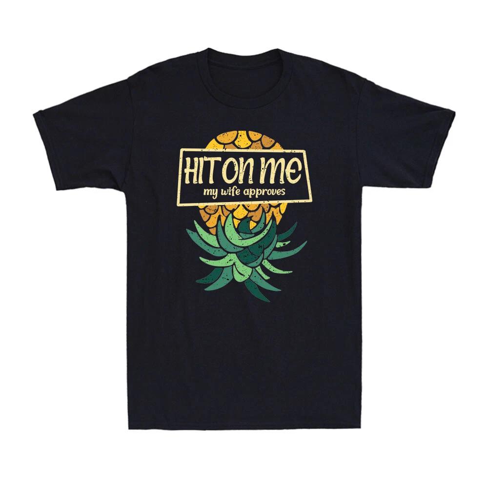Hit On Me My Wife Approves Upside Down Pineapple Subtle Swinger Men s T-Shirt XS