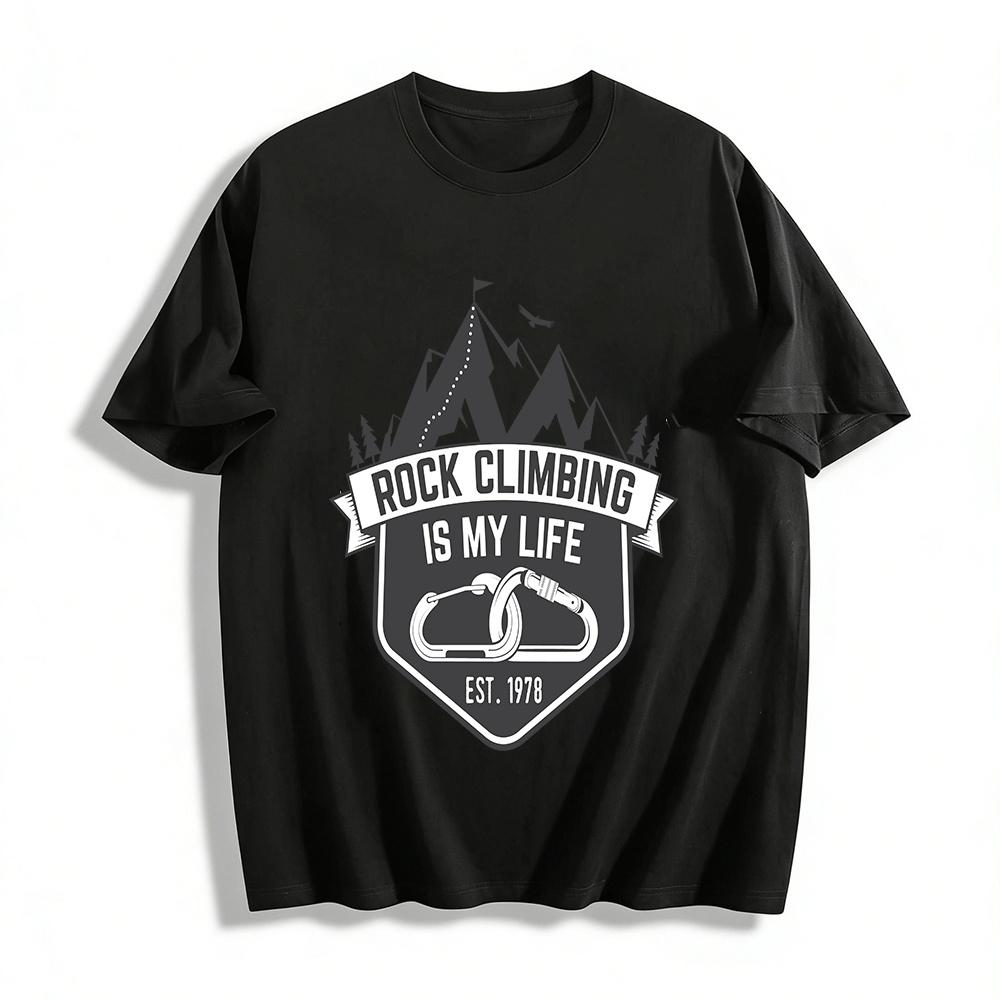 

Rock Climbing Is My Life Themed Printed T-Shirt For Climbers Pure cotton T-shirt 6XL