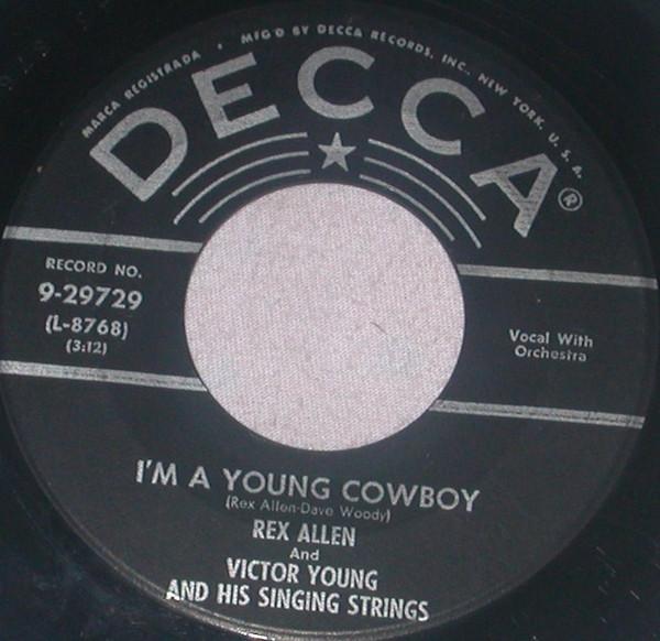 

7inch Record REX ALLEN VICTOR YOUNG HIS SINGI Im A Young Cowboy 929729 Decca 1956 US CountryFolk Used