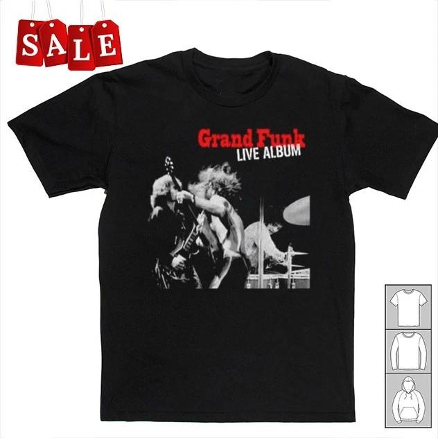 New Grand Funk Railroad Live Album Gift For Fans Unisex S-5XL Shirt AL451 3XL