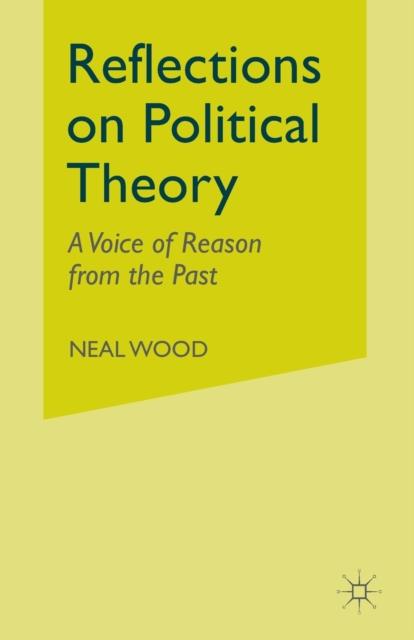 The Reflections On Political Theory : A Voice of Reason from the Past Book