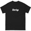 Drip Trendy Slang Word T-Shirt