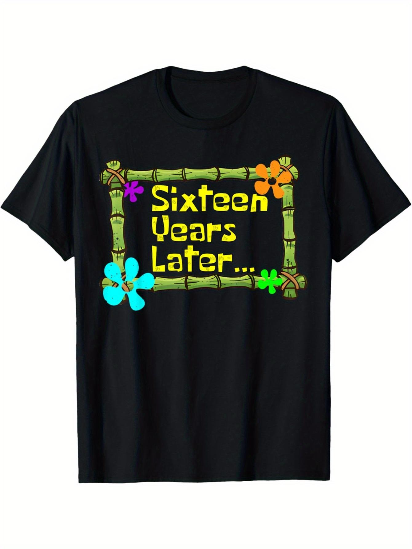 Funny 16th Birthday 16 Years Later T-Shirt - Black with Yellow Text - Loose Fit Adult & Teen Tee Suitable for 16th Birthday Party Outfits L
