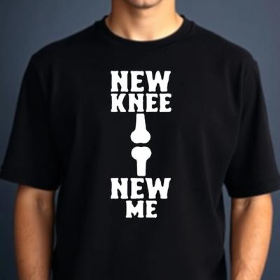 Neues Knie Neuer Ich T-Shirt Lustig Operation Knochenersatz Neuestes Herren Unisex Tee