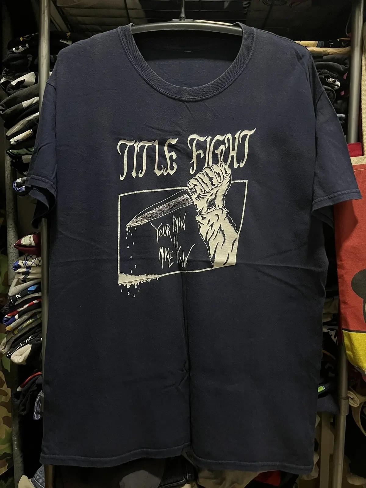 Title Fight Your Pain is Mine Now Post Hardcore Band Tee Shirt HL561 L