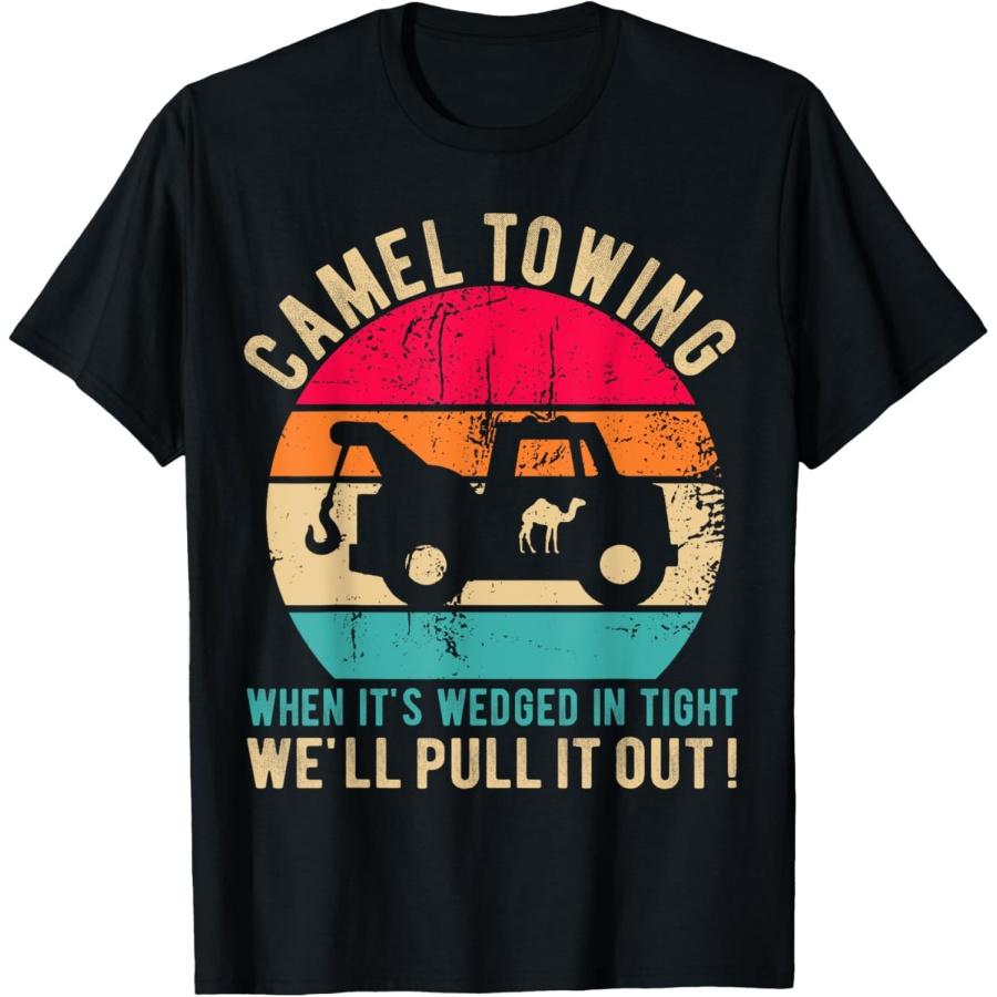 Camel Towing When It s Wedged In Tight Funny Halloween Humor T-Shirt S
