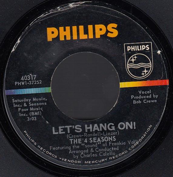 

7inch Record FOUR SEASONS - Let s Hang On! 40317 Philips 1965 US Rock Used
