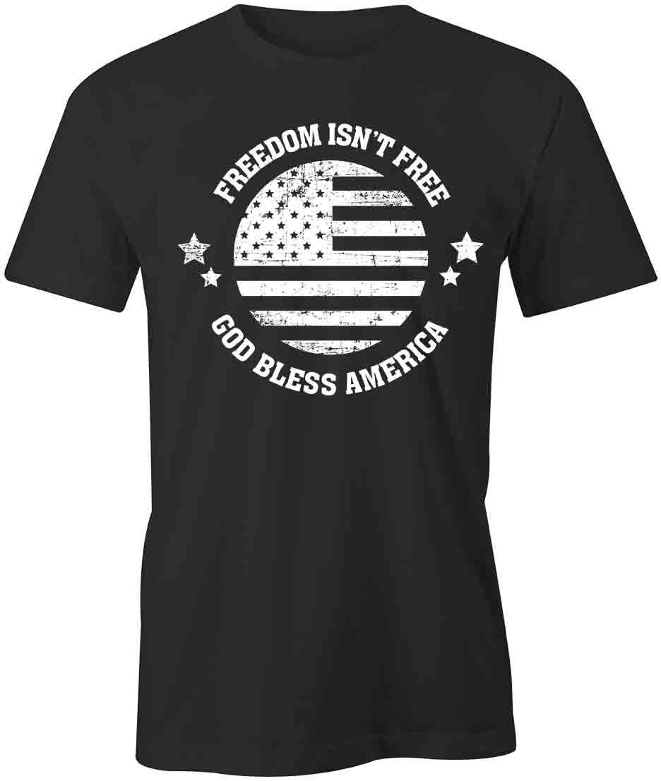 FREEDOM ISN T FREE TShirt Tee Short-Sleeved Cotton AMERICA CLOTHING S1BSA469 S