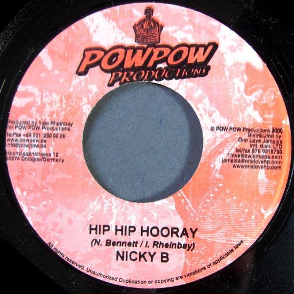 

7inch Record NICKY B / CE CILE - Hip Hip Hooray / Gal Like We NONE Pow Pow Product 2005 Germany Reggae, Ska & Dub Used