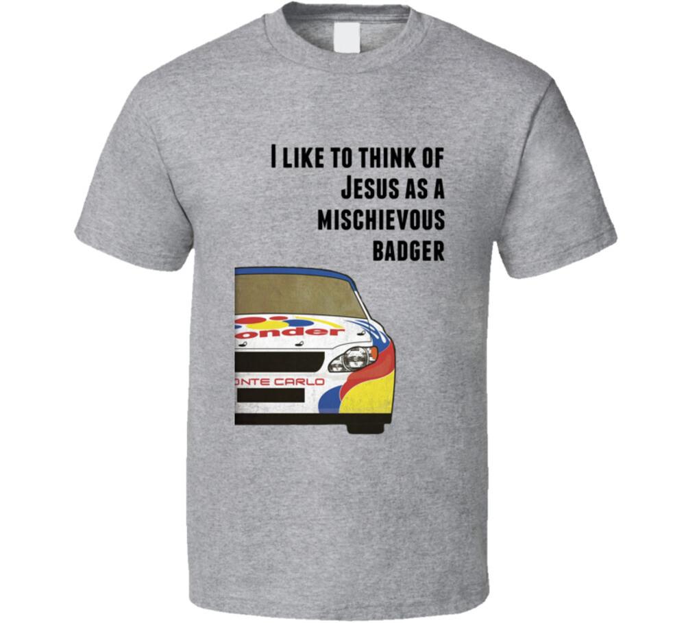 

Talladega Nights Racecar I Like To Think Of Jesus As A Mischievous Badger Quote 4XL