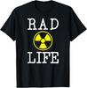 Rad Life Radiation Therapy Radiation Therapist Rad Therapist T-Shirt
