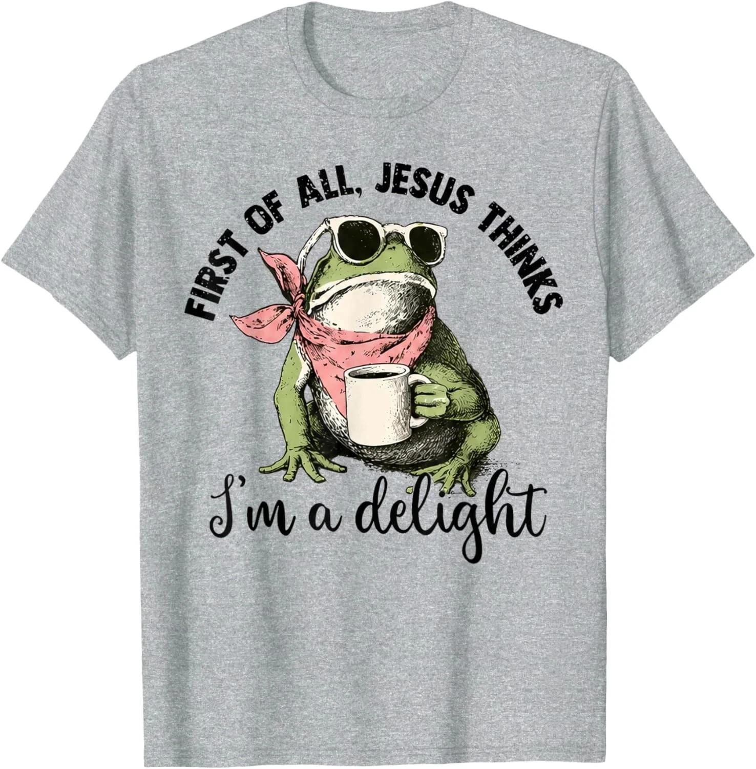 New Funny Christian Frog First of All Jesus Thinks I m A Delight Unisex T-Shirt 3XL