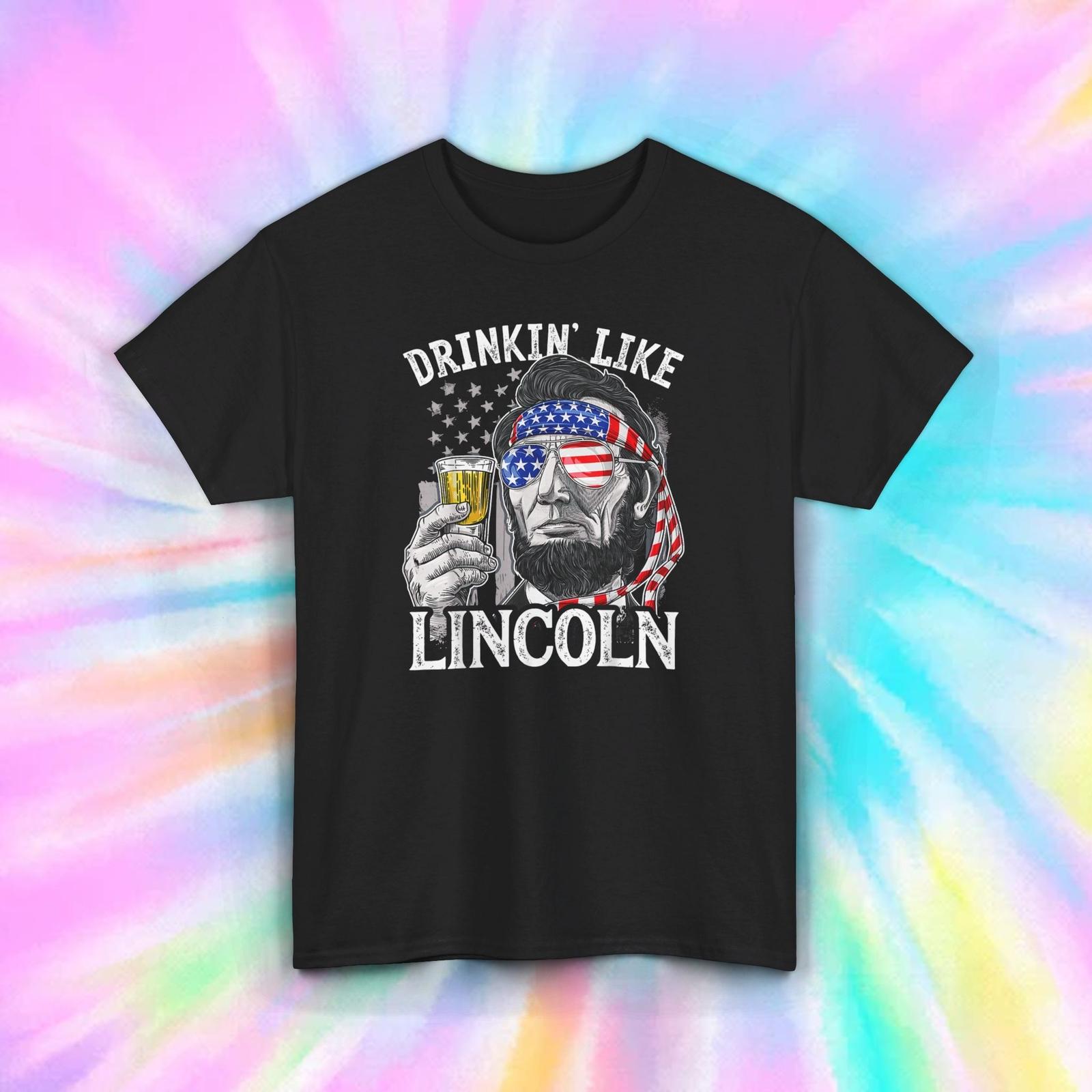 Drinkin  Like Lincoln Shirt | Patriotic USA Beer Drinking Tee | 4th of July Gift S