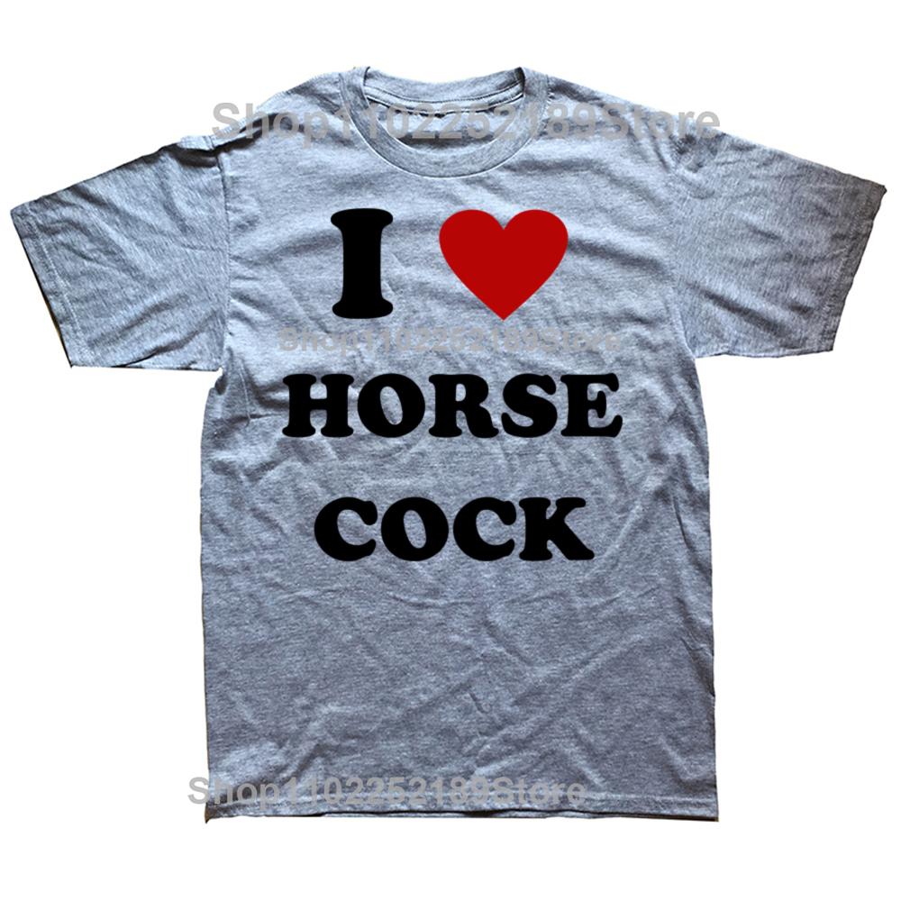 I Love Horse Cock T-Shirt Men Women I Heart Cock Funny Graphic T Shirts Unisex Cotton Short Sleeve O Neck Printed Tshirt Clothes