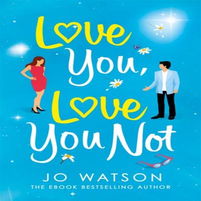 Love You Love You Not by Jo Watson Paperback Book 9781472265524