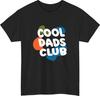 Cool Dads Club T-Shirt Funny Fathers Day Gift for Dad , Grandpa Lovers Tee Top