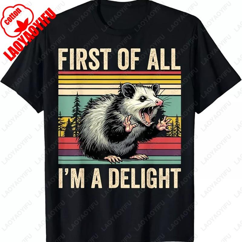 Opossum First of All Im A Delight Funny Gift Men Women TShirt Vintage Classic Fashion Streetwear Cotton Camisetas Unisex Tees S