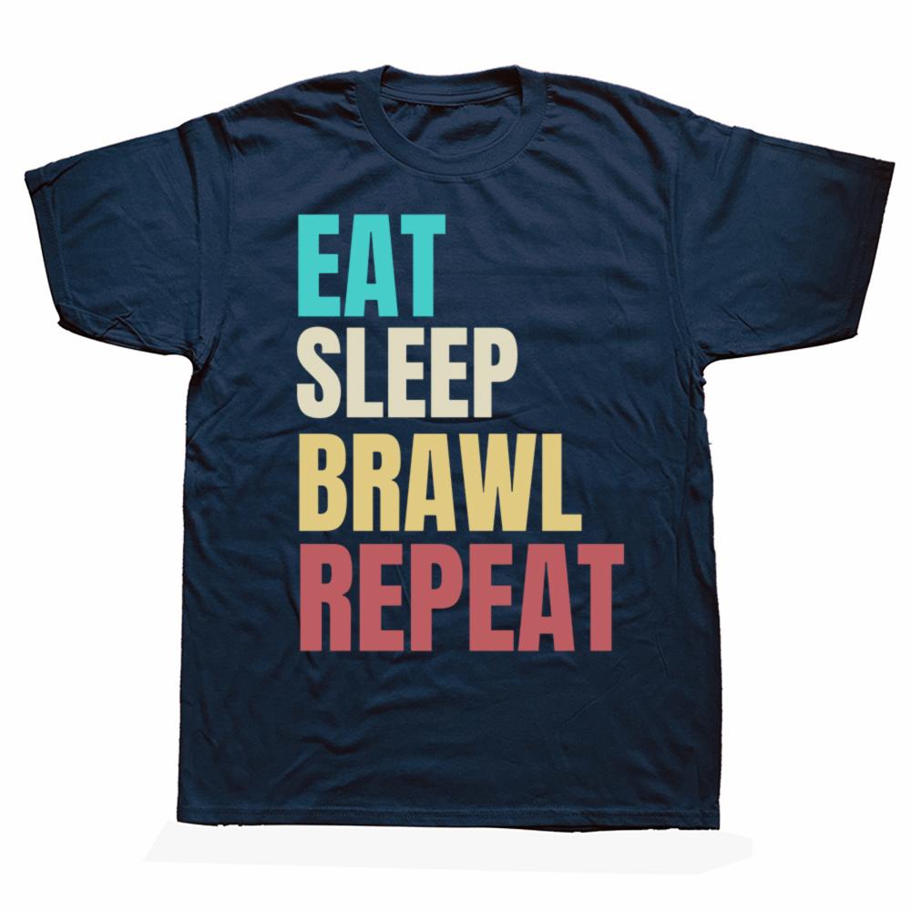 Funny EAT SLEEP BRAWL REPEAT Gamer T Shirts Men Women Pure Cotton Humor Streetwear Tee Shirt Short Sleeve Unisex Loose Clothing