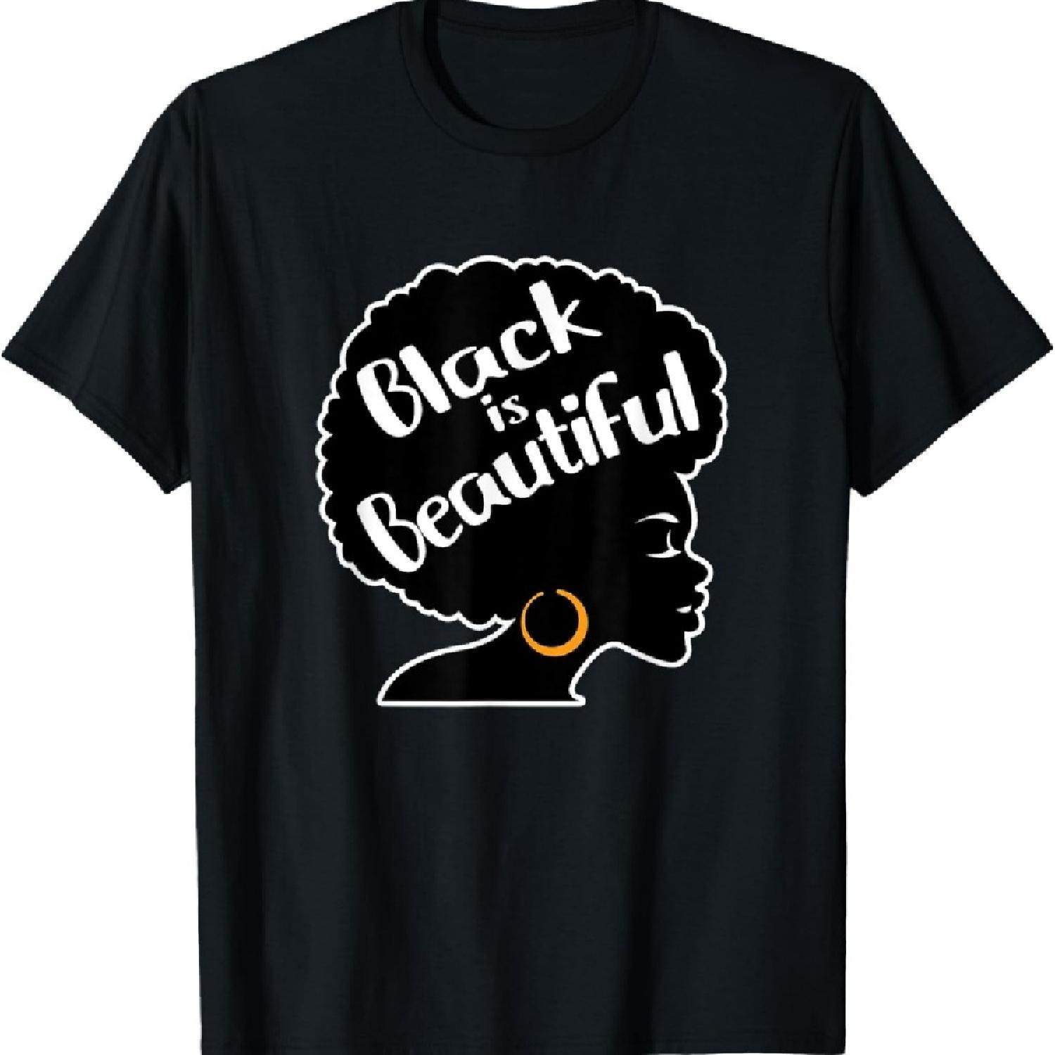 

Black Is Beautiful, Afro Girl, Women Girls, African Queen T-Shirt S