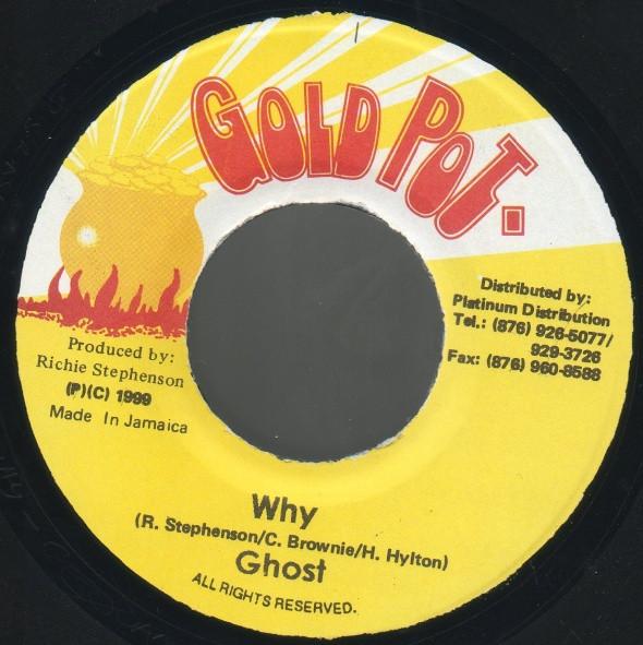 

7inch Record GHOST - Why NONE Gold Pot 1999 Jamaica Reggae, Ska & Dub Used